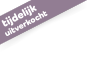 Tijdelijk uitverkocht